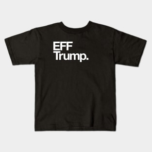 EFF Trump. Kids T-Shirt